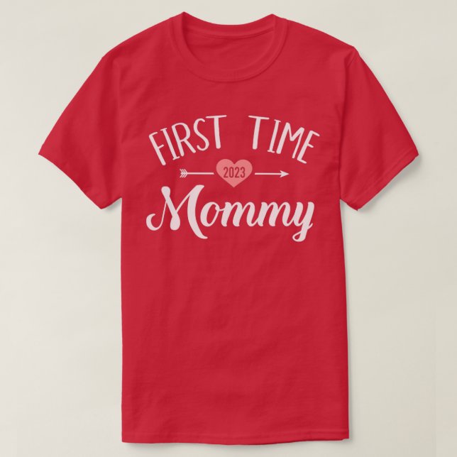 First time mummy 2023 for new mum T-Shirt (Design Front)