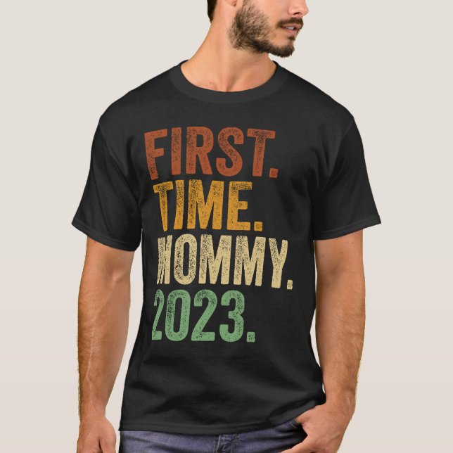 First Time Mummy 2023  Pregnant Mum Mother To Be M T-Shirt (Front)
