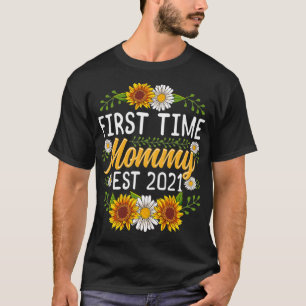 First Time Mummy Est 2021 Cute Gifts Sunflower New T-Shirt