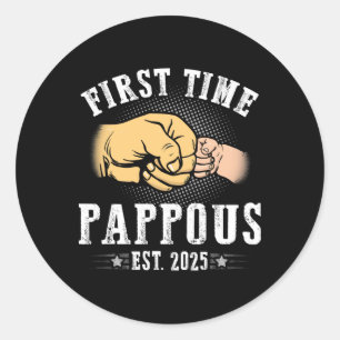 First Time Pappous Est 2025 Father's Day Soon To B Classic Round Sticker