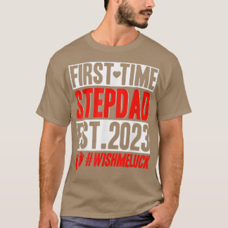 First Time Stepdad 2023 A Funny Pregnancy Announce T-Shirt