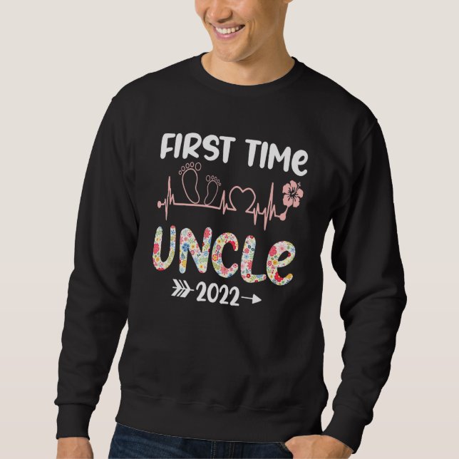 First Time Uncle 2022 Funny New Dad Promoted To Un Sweatshirt (Front)