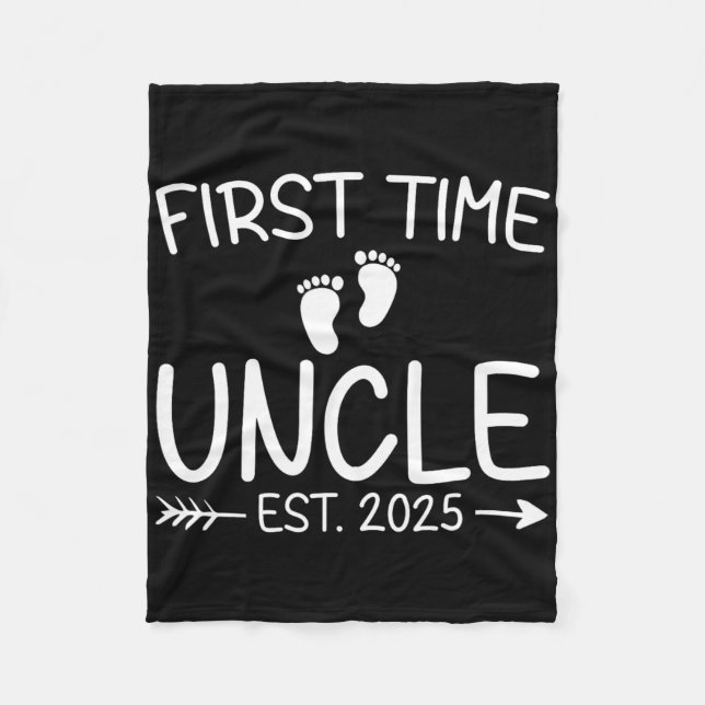 First Time Uncle Est. 2025 Fathers Day By  Fleece Blanket (Front)