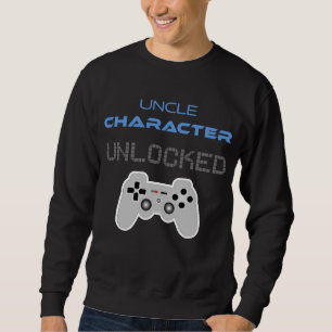 First-Time Uncle: Uncle Character Unlocked Sweatshirt