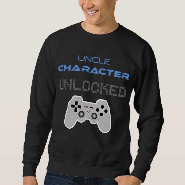 First-Time Uncle: Uncle Character Unlocked Sweatshirt (Front)
