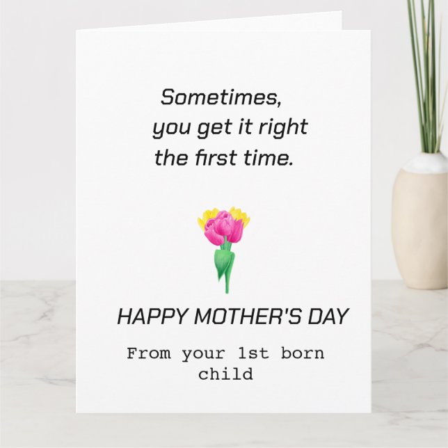 First Time's the Charm Funny Mother's Day Card (Front)