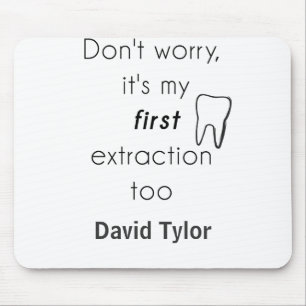 First Tooth Extraction! Mouse Pad