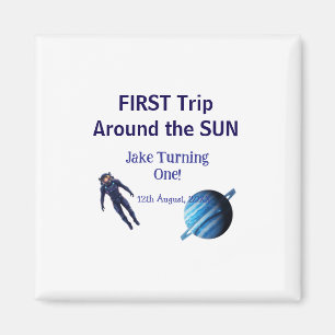 First trip around the sun planet astronaut birthda magnet