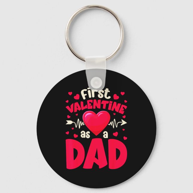 First Valentine As A Dad Funny Valentine New Dad B Key Ring (Front)