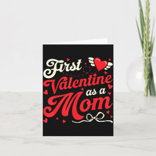 First Valentine As A Mom Funny Valentine New Dad B Card