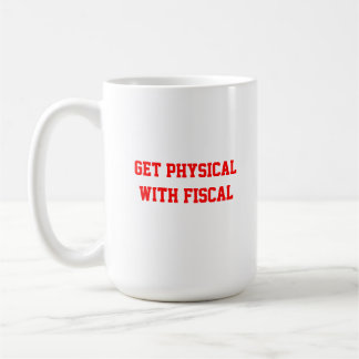 Fiscal Cliff-get physical with fiscal Coffee Mug