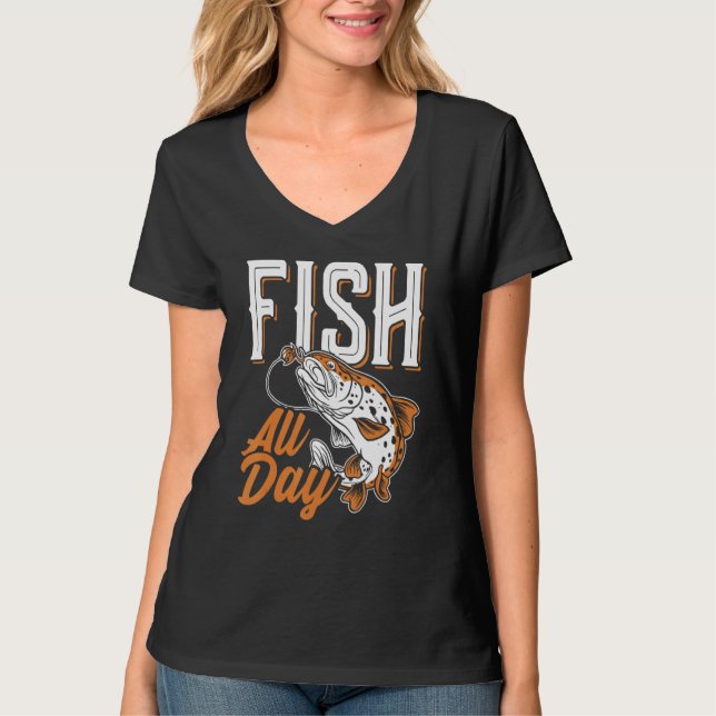 Fish all day  Design for fishermen 1 T-Shirt (Front)