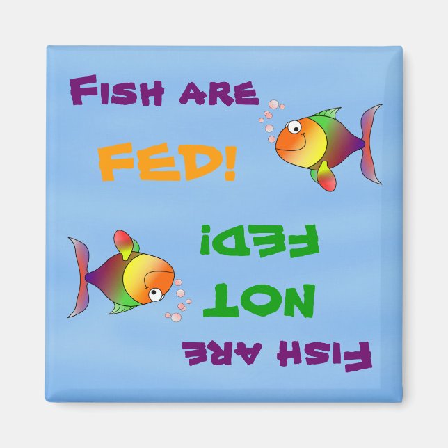 Fish Are Fed/Not Fed Magnet (Front)
