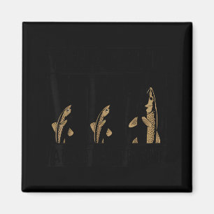 Fish Around And Find Trout Funny Fishing Fishermen Magnet