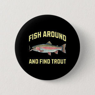 Fish Around and Find Trout Funny Smoking Rainbow 6 Cm Round Badge