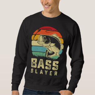 Fish Bass Slayer Fish Slayer Fisherman Fish Bass B Sweatshirt