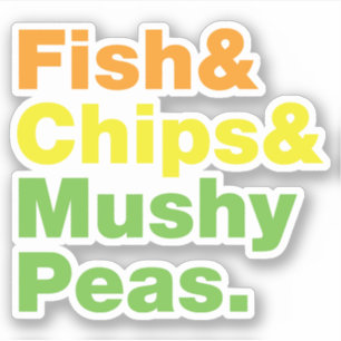 Fish & Chips & Mushy Peas.