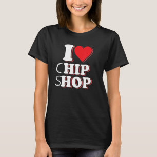 Fish & Chips  Seaside I Love Chip Shop  Hip Hop T-Shirt