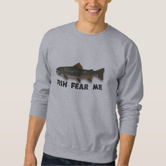 Fish Fear Me Funny Fishing Sports Sweatshirt