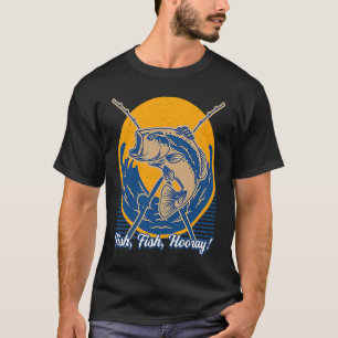 Fish Fish Hooray Happiness Hobby Positive Pastime T-Shirt