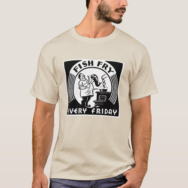 "Fish Fry Every Friday" Customised T-Shirt (Front)