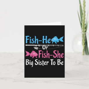 Fish-he Or Fish-she Big Sister Gender Reveal Baby  Card