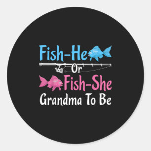 Fish-he Or Fish-she Grandma To Be Gender Reveal Ba Classic Round Sticker