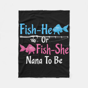 Fish-he Or Fish-she Nana To Be Gender Reveal Baby Fleece Blanket