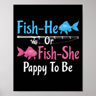Fish-he Or Fish-she Pappy To Be Gender Reveal Ba Poster