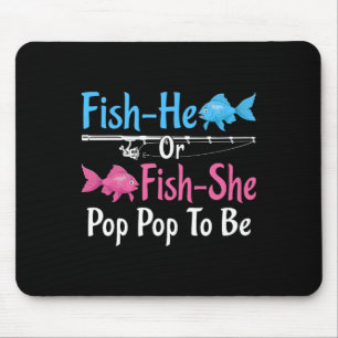 Fish-he Or Fish-she Pop Pop To Be Gender Reveal Ba Mouse Pad