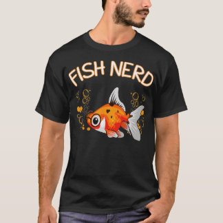 Fish Keeping Fish Nerd Fishkeeping Lover Fishkeepe T-Shirt