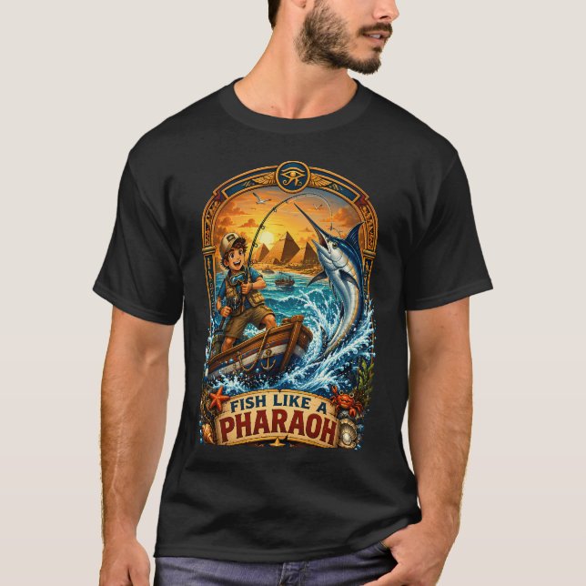 Fish Like A Pharaoh Fishing Shirt Design (Front)