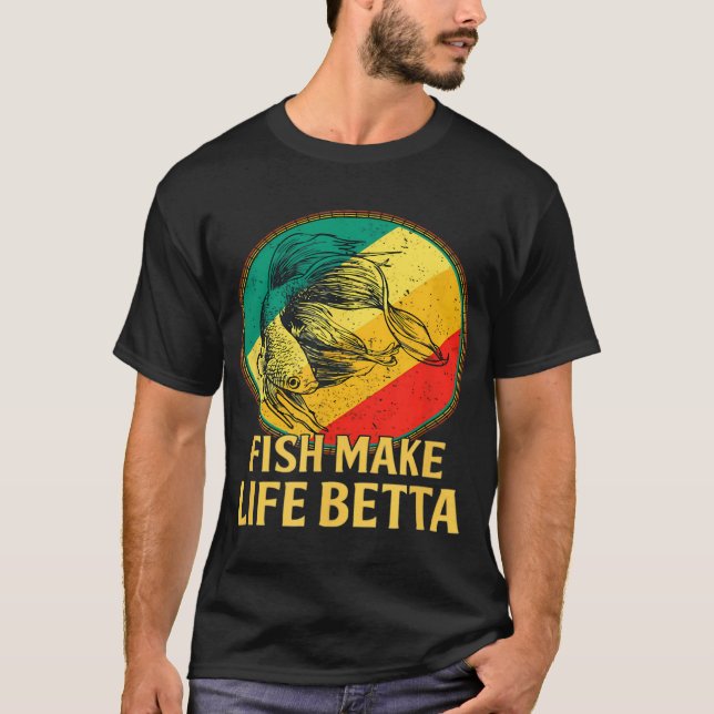 fish make life betta   (5) T-Shirt (Front)