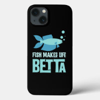 Fish Make Life Betta Fish Pun For Aquarium Owners