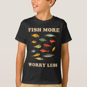 Fish more worry less relaxed lifestyle camping T-Shirt