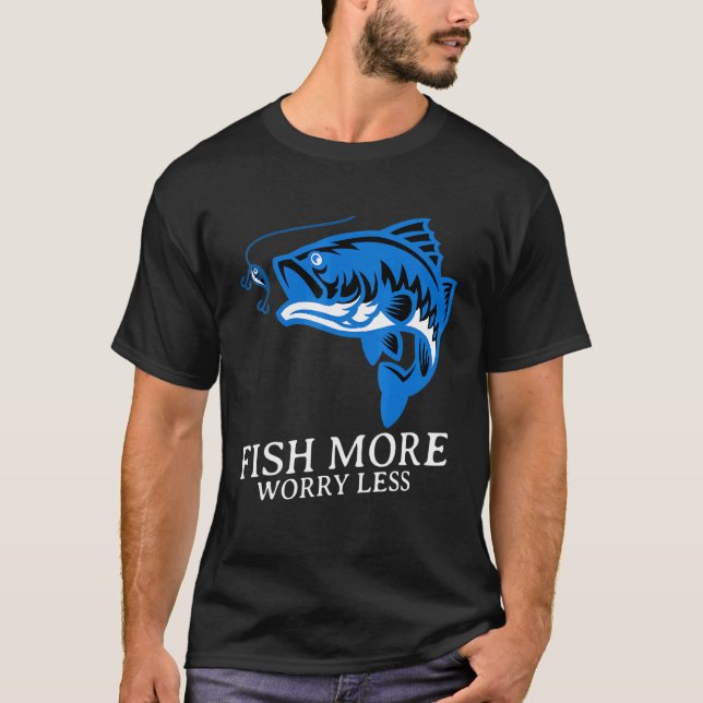 Fish More Worry Less Summer Camping Fishing T-Shirt (Front)