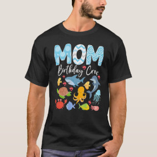 Fish Mum Bday Crew Oceans Sea Aquarium Matching Fa T-Shirt