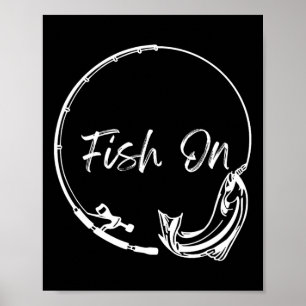 Fish On Catch Funny Saying Fishing Humour Men Wate Poster