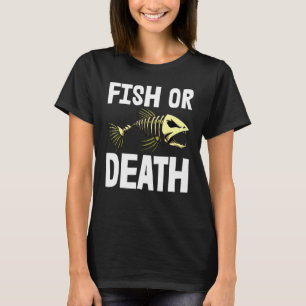 Fish Or Death S Skeleton Fish Bone Tees Sharp Teet