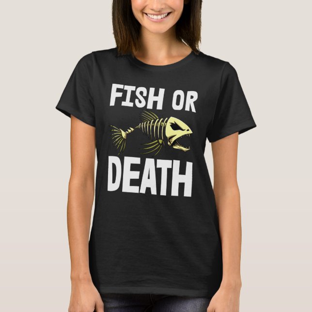 Fish Or Death S Skeleton Fish Bone Tees Sharp Teet (Front)