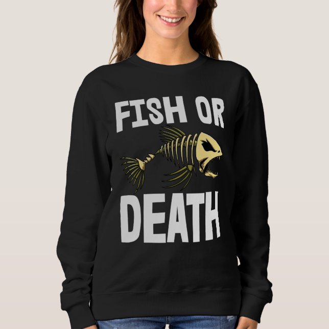 Fish Or Death Tee Skeleton Fish Bone Tees Sharp Te (Front)