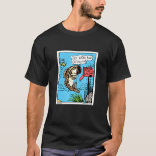 Fish Outrageous Water Bill Fishing Novelty T-Shirt