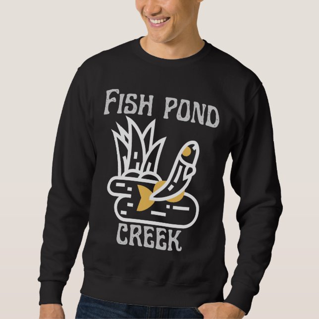 Fish Pond Creek Sweatshirt (Front)