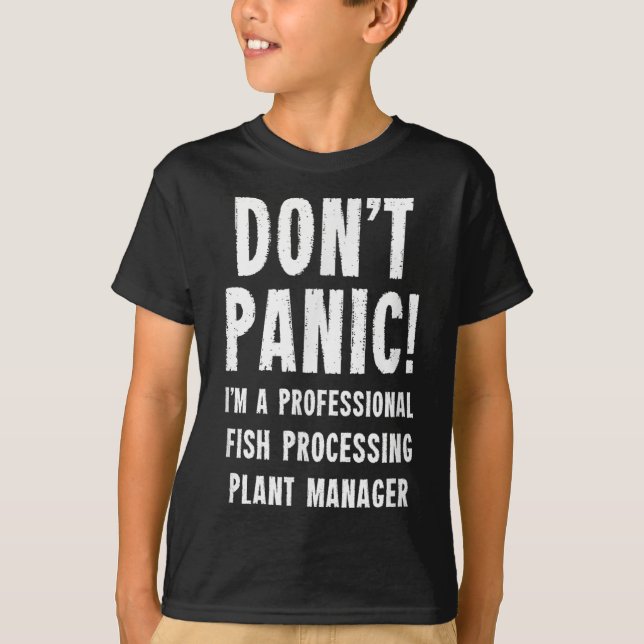 Fish Processing Plant Manager  T-Shirt (Front)