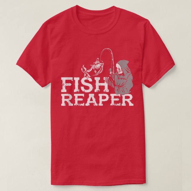 Fish Reaper Funny FishingFor Pro Fishers, Fisherme T-Shirt (Design Front)