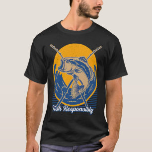 Fish Responsibly Lifestyle Fishing Habits Fisherma T-Shirt