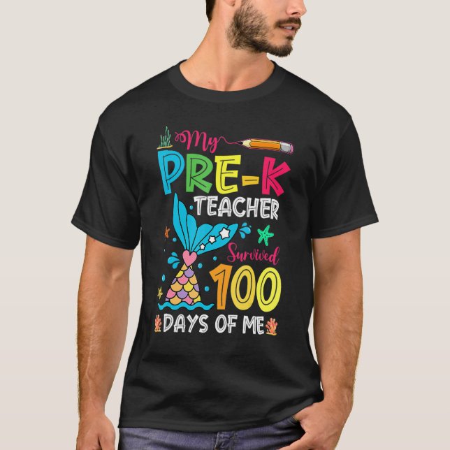 Fish Tail Pre-K Teacher Survived 100 Days Of Me T-Shirt (Front)