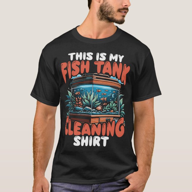 Fish Tank Cleaning Shirt (Front)