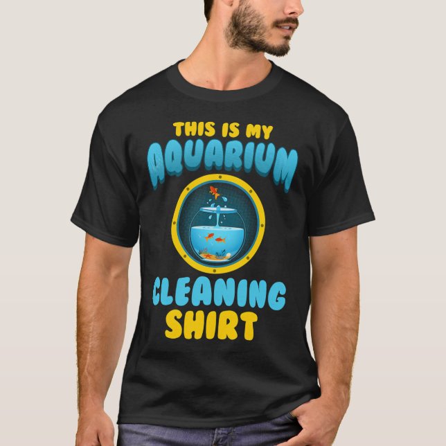 Fish Tank Cleaning Shirt - Funny Aquarium (Front)