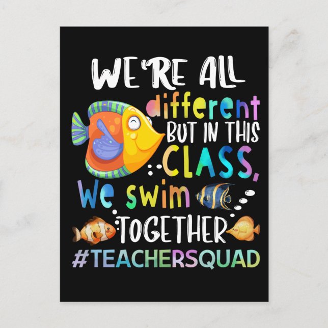 Fish We're All Different We Swim Teacher Gifts T-S Postcard (Front)